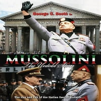 Mussolini: Az Elmondhatatlan Történet