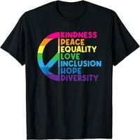 Kedvesség Béke Egyenlőség Szeretet Befogadás Remény Sokszínűség Póló